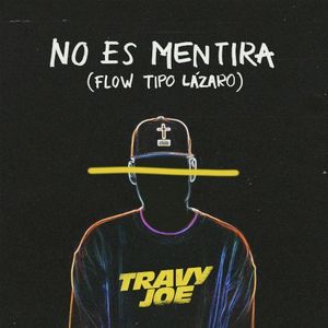 No es mentira (flow tipo Lázaro) (Single)