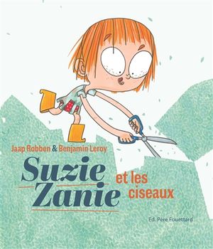 Suzie Zanie. Vol. 1. Suzie Zanie et les ciseaux