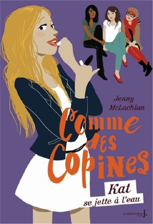 Comme des copines. Vol. 3. Kat se jette à l'eau