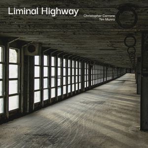 Christopher Cerrone: Liminal Highway (EP)