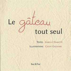 Le gâteau tout seul