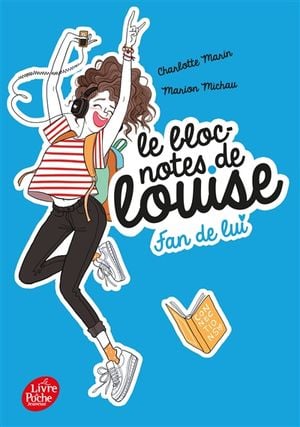 Le bloc-notes de Louise. Vol. 1. Fan de lui