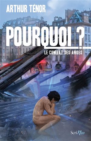 Pourquoi ? : le combat des anges