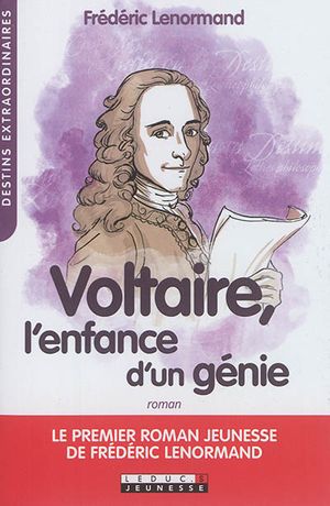 Voltaire, l'enfance d'un génie
