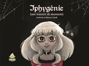 Iphygénie : une histoire de morsures