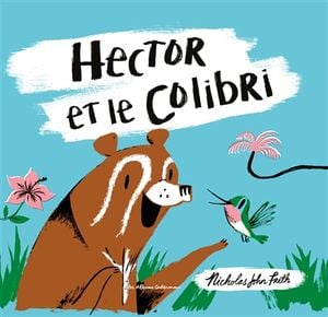 Hector et le colibri