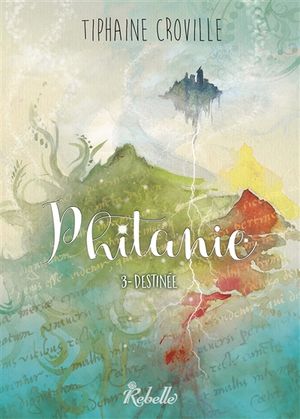 Phitanie. Vol. 3. Destinée