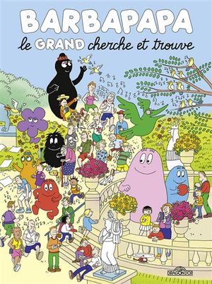 Barbapapa : le grand cherche et trouve