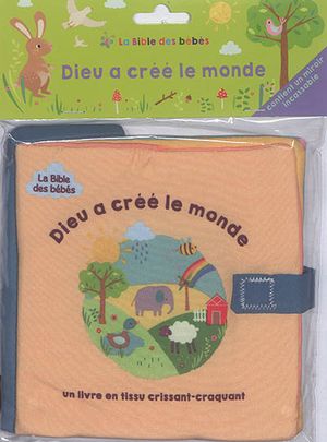 Dieu a créé le monde : un livre en tissu crissant-craquant