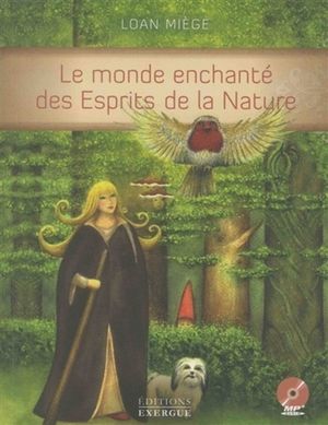 Le monde enchanté des esprits de la nature