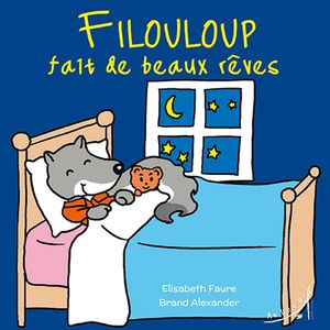 Filouloup fait de beaux rêves