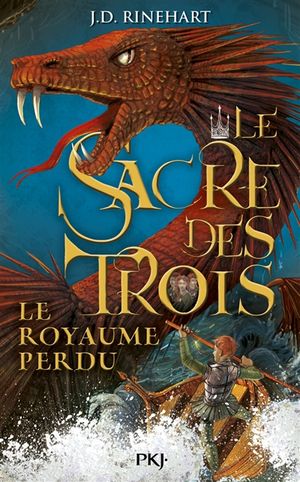 Le sacre des trois. Vol. 2. Le royaume perdu