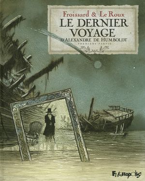 Le Dernier Voyage d'Alexandre de Humboldt