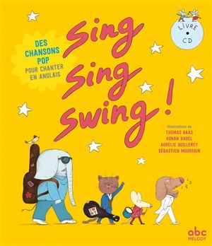 Sing, sing, swing !