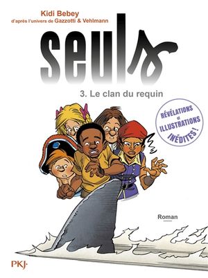 Seuls. Vol. 3. Le clan du requin