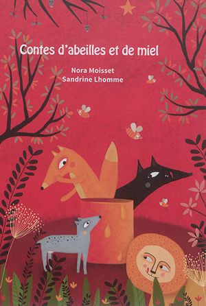 Contes d'abeilles et de miel