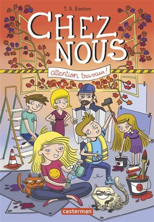 Chez nous. Vol. 2. Attention travaux !