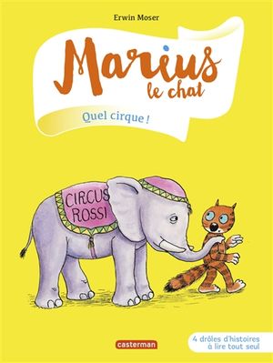 Marius le chat. Quel cirque !