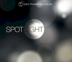 SPOTLIGHT (A Cold Transmission label compilation)