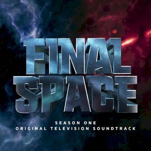 Final Space: Season 1 (Original Television Soundtrack) (OST)