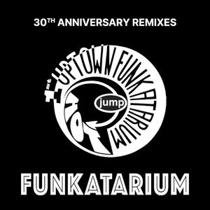 Funkatarium (30th Anniversary Remixes) (EP)