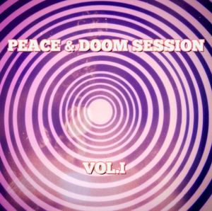 Peace & Doom Session Vol.I