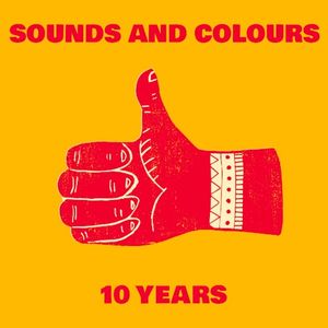 Sounds and Colours: 10 Years Anniversary Compilation