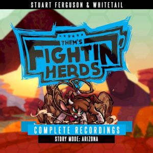 Them’s Fightin’ Herds (Complete Recordings – Story Mode: Arizona) (OST)