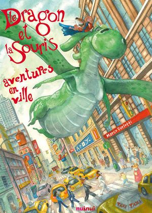 Le dragon et la souris. Aventures en ville