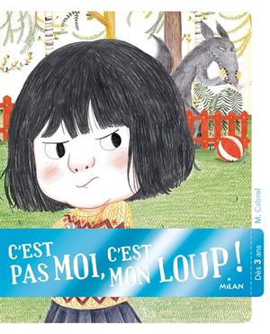 C'est pas moi, c'est mon loup !