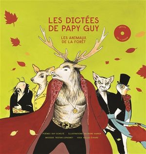 Les dictées de Papy Guy : les animaux de la forêt