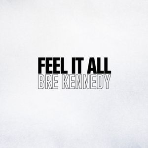 Feel It All
