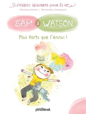 Sam & Watson. Plus forts que l'ennui !