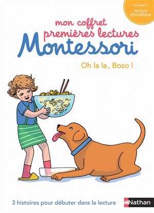 Mon coffret premières lectures Montessori : Oh la la, Bozo ! : 3 histoires pour débuter dans la lecture, niveau 1, lecture phoné