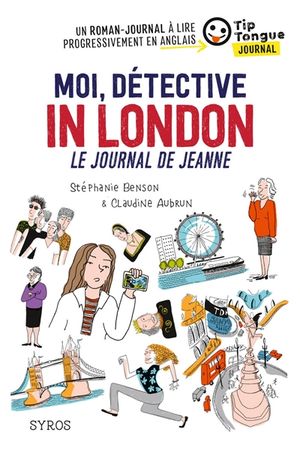 Moi, détective in London : le journal de Jeanne