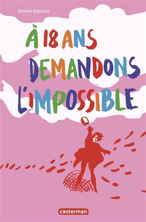 A 18 ans, demandons l'impossible ! : mon journal de mai 68