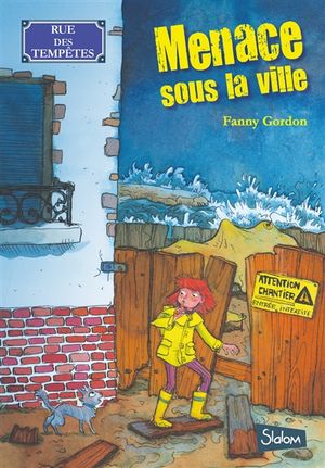 Rue des tempêtes. Vol. 1. Menace sous la ville