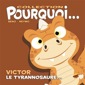 Victor le tyrannosaure...