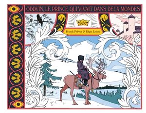 Oddvin, le prince qui vivait dans deux mondes