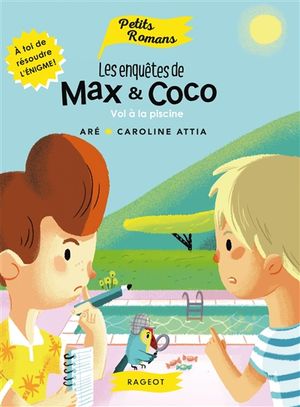 Les enquêtes de Max & Coco. Vol à la piscine