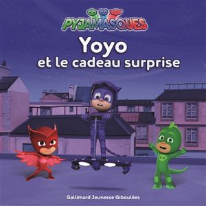 Pyjamasques. Vol. 11. Yoyo et le cadeau surprise