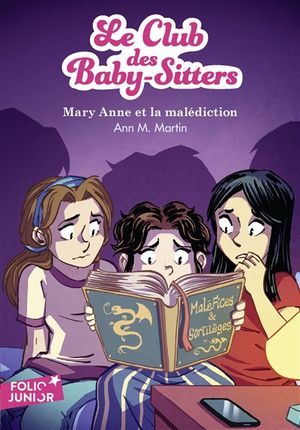 Le Club des baby-sitters. Vol. 17. Mary Anne et la malédiction