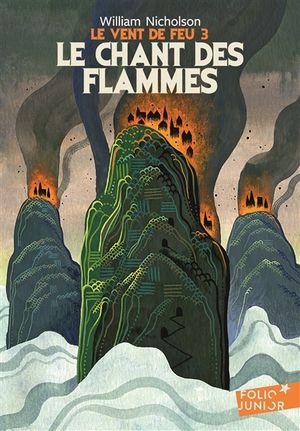 Le vent de feu. Vol. 3. Le chant des flammes