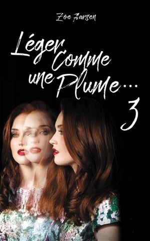 Léger comme une plume.... Vol. 3