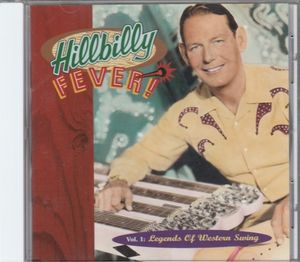 Hillbilly Fever, Volume 1: Legends of Western Swing