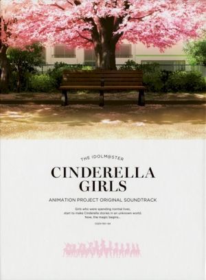 THE IDOLM@STER CINDERELLA GIRLS ANIMATION PROJECT ORIGINAL SOUNDTRACK (OST)