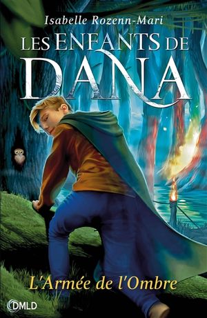 Les enfants de Dana. Vol. 2. L'armée de l'ombre