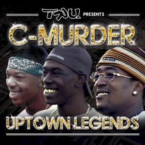 Tru Presents C-Murder: Uptown Legends