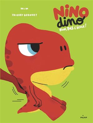 Nino dino. Non, pas l'école !