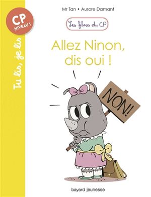 Les filous du CP. Allez Ninon, dis oui !